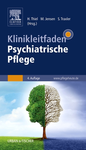 Klinikleitfaden Psychiatrische Pflege von Jensen,  Markus, Thiel,  Holger, Traxler,  Siegfried
