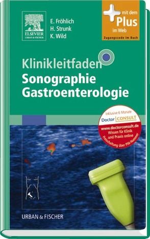Klinikleitfaden Sonographie Gastroenterologie von Fröhlich,  Eckhart, Strunk,  Holger, Wild,  Klaus