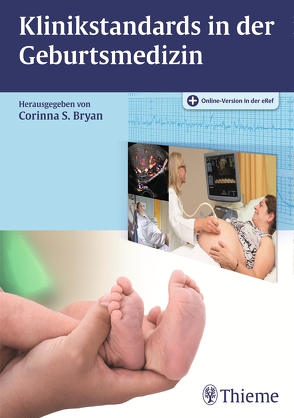 Klinikstandards in der Geburtsmedizin von Bryan,  Corinna Susanne
