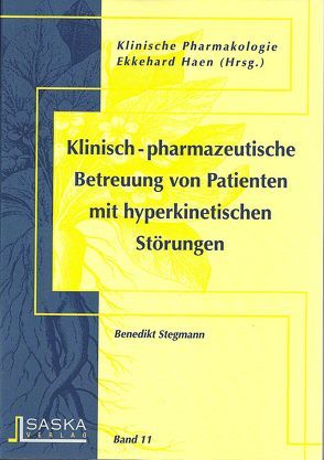 Klinisch-pharmazeutische Betreuung von Patienten mit hyperkinetischen Störungen von Haen,  Ekkehard, Stegmann,  Benedikt
