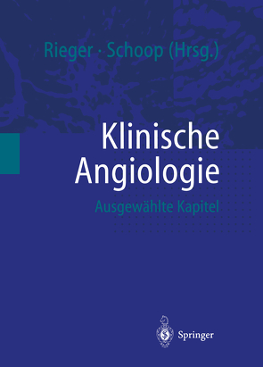 Klinische Angiologie von Driessen,  G., Rieger,  Horst, Scheffler,  A., Schoop,  Werner, Strauss,  A.L.