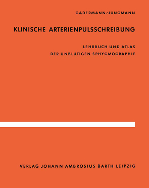Klinische Arterienpulsschreibung von Gadermann,  E., Jungmann,  H.