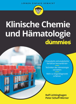 Klinische Chemie und Hämatologie für Dummies von Lichtinghagen,  Ralf, Schuff-Werner,  Peter