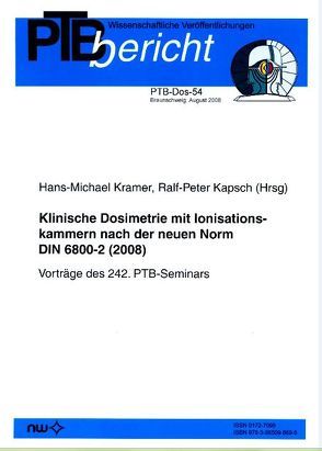 Klinische Dosimetrie mit Ionisationskammern nach der neuen Norm DIN 6800-2 (2008) von Kapsch,  Ralf-Peter, Kramer,  Hans-Michael