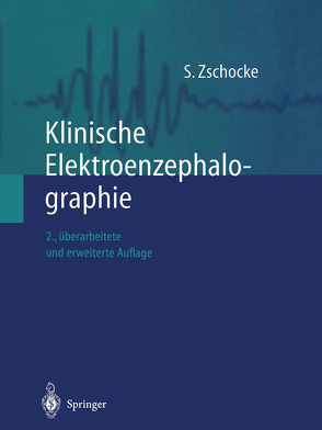 Klinische Elektroenzephalographie von Hansen,  Hans-Christian, Zschocke,  Stephan