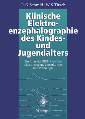 Klinische Elektroenzephalographie des Kindes- und Jugendalters von Kugler,  J., Sadowsky,  K., Schmid,  Ronald G, Tirsch,  Werner S., Vock,  K.