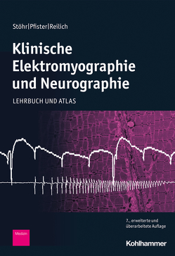 Klinische Elektromyographie und Neurographie von Pfister,  Robert, Reilich,  Peter, Stöhr,  Manfred
