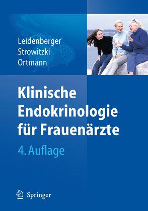 Klinische Endokrinologie für Frauenärzte von Leidenberger,  Freimut A., Ortmann,  Olaf, Strowitzki,  Thomas