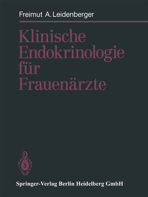 Klinische Endokrinologie für Frauenärzte von Leidenberger,  Freimut A.