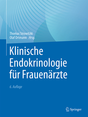 Klinische Endokrinologie für Frauenärzte von Ortmann,  Olaf, Strowitzki,  Thomas