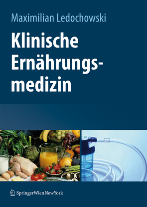 Klinische Ernährungsmedizin von Ledochowski,  Maximilian