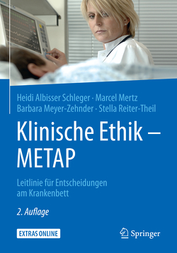Klinische Ethik – METAP von Albisser Schleger,  Heidi, Mertz,  Marcel, Meyer-Zehnder,  Barbara, Reiter-Theil,  Stella
