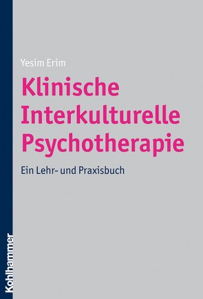 Klinische Interkulturelle Psychotherapie von Erim,  Yesim