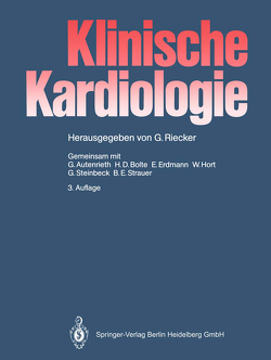 Klinische Kardiologie von Arnim,  T.v., Autenrieth,  G., Beuckelmann,  D.J., Bolte,  H.-D., Bühlmeyer,  K., Büll,  U., Erdmann,  E., Höfling,  B., Hort,  W., Hüllemann,  K.-D., Kandolf,  R., Messmer,  K., Nees,  S., Rahn,  K.H., Riecker,  Gerhard, Rienmüller,  R., Schultheiß,  H.P., Schumacher,  G., Steinbeck,  G., Strauer,  B.E., Thiel,  M., Wacker,  R., Werdan,  K., Zähringer,  J.