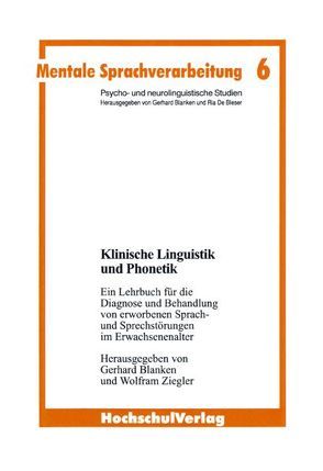 Klinische Linguistik und Phonetik von Blanken,  Gerhard, Ziegler,  Wolfram