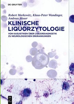 Klinische Liquorzytologie von Markewitz,  Robert, Moser,  Andreas, Wandinger,  Klaus-Peter