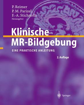 Klinische MR-Bildgebung von Parizel,  P.M., Reimer,  P., Stichnoth,  F.-A.