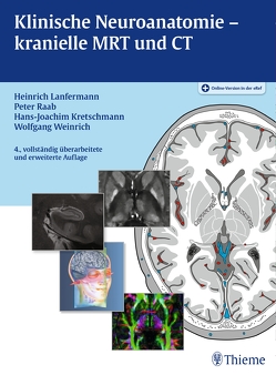 Klinische Neuroanatomie – kranielle MRT und CT von Kretschmann,  Hans-Joachim, Lanfermann,  Heinrich, Raab,  Peter, Weinrich,  Wolfgang