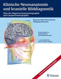 Klinische Neuroanatomie und kranielle Bilddiagnostik von Hamm,  Bernd, Heike,  Ingeborg, Kretschmann,  Hans-Joachim, Mutschall,  Rudolf, Weinrich,  Wolfgang