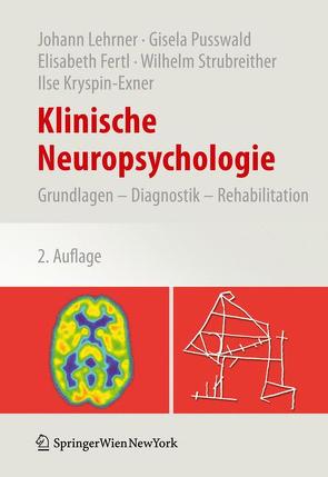 Klinische Neuropsychologie von Fertl,  Elisabeth, Kryspin-Exner,  Ilse, Lehrner,  Johann, Pusswald,  Gisela, Strubreither,  Wilhelm