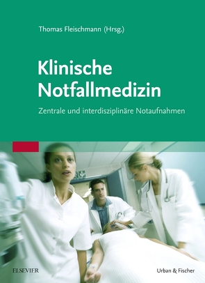 Klinische Notfallmedizin von Fleischmann,  Thomas