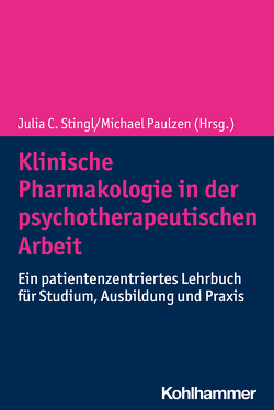 Klinische Pharmakologie in der psychotherapeutischen Arbeit von Paulzen,  Michael, Stingl,  Julia C.