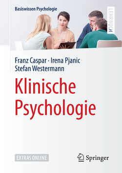 Klinische Psychologie von Caspar,  Franz, Pjanic,  Irena, Westermann,  Stefan