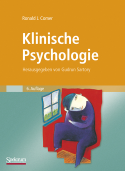 Klinische Psychologie von Comer,  Ronald J, Herbst,  G., Metsch,  J., Sartory,  Gudrun