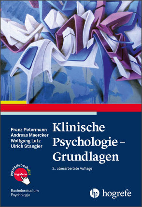 Klinische Psychologie – Grundlagen von Lutz,  Wolfgang, Maercker,  Andreas, Petermann,  Franz, Stangier,  Ulrich