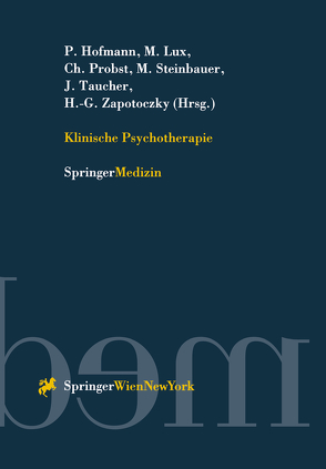 Klinische Psychotherapie von Hofmann,  P., Lux,  M., Probst,  Ch., Steinbauer,  M., Taucher,  J., Zapotoczky,  H.-G.