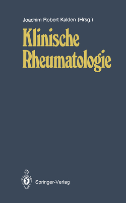 Klinische Rheumatologie von Baenkler,  H.W:, Botzenhardt,  U., Brackertz,  D., Brune,  K., Burmester,  G.R., Herzer,  P., Kalden,  Joachim R., Lemmel,  E.-M., Manger,  B., Mohr,  W., Sailer,  D., Weseloh,  G.