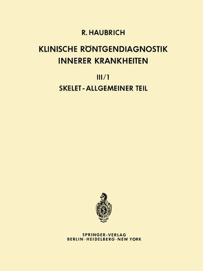 Klinische Röntgendiagnostik Innerer Krankheiten von Haubrich,  Richard, Heuck,  Friedrich