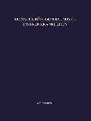 Klinische Röntgendiagnostik Innerer Krankheiten von Anacker,  Hermann, Haubrich,  Richard, Heuck,  Friedrich
