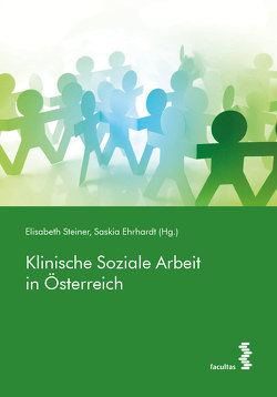 Klinische Soziale Arbeit in Österreich von Ehrhardt,  Saskia, Steiner,  Elisabeth