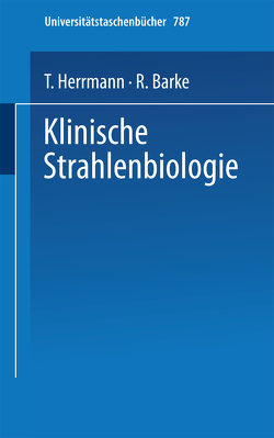 Klinische Strahlenbiologie von Barke,  R., Herrmann,  T.