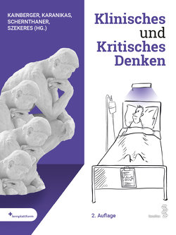 Klinisches und Kritisches Denken von Kainberger,  Franz, Karanikas,  Georgios, Schernthaner,  Gerit, Szekeres,  Thomas