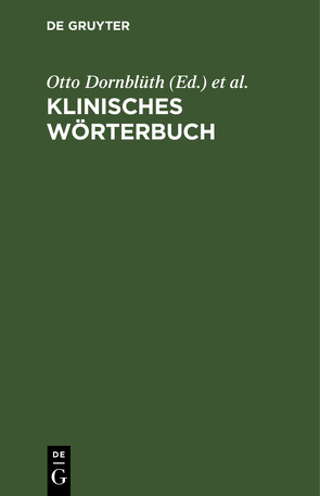 Klinisches Wörterbuch von Dornblüth,  Otto, Pschyrembel,  Willibald