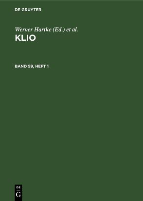 Klio / Klio. Band 59, Heft 1 von Günther,  Rigobert, Hartke,  Werner, Irmscher,  Johannes, Kreißig,  Heinz, Seyfarth,  Wolfgang, Zentralinstitut für Alte Geschichte und Archäologie der Akademie der Wissenschaften der DDR