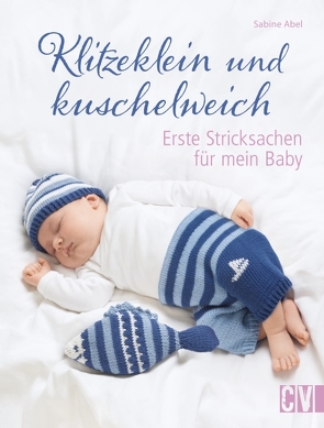 Klitzeklein und kuschelweich von Abel,  Sabine