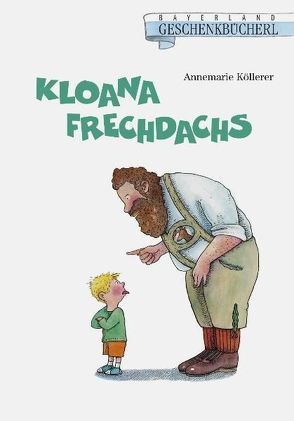 Kloana Frechdachs von Köllerer,  Annemarie