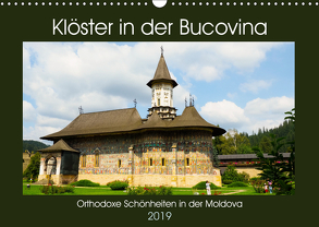 Klöster in der Bucovina (Wandkalender 2019 DIN A3 quer) von Hegerfeld-Reckert,  Anneli