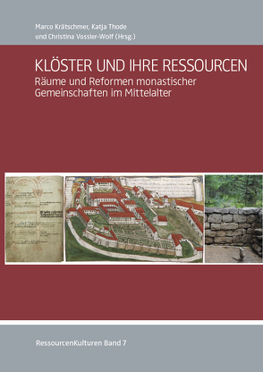 Klöster und ihre Ressourcen von Krätschmer,  Marco, Thode,  Katja, Vossler-Wolf,  Christina