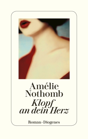 Klopf an dein Herz von Große,  Brigitte, Nothomb,  Amélie