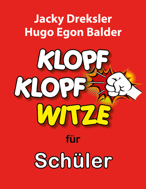 Klopf-Klopf-Witze für Schüler von Balder,  Hugo Egon, Dreksler,  Jacky