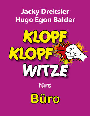 Klopf-Klopf-Witze fürs Büro von Balder,  Hugo Egon, Dreksler,  Jacky