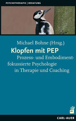 Klopfen mit PEP von Bauer,  Markus, Berini,  Luigi, Bohne,  Michael, Brinkmann,  Roseline, Carels,  Christine, Dünzl,  Georg, Fischer,  Kurt, Gschwandtner,  Roswitha, Haller,  Michael, Klein,  Margarita, Koehler,  Diane, Kronshage,  Uta, Polanz-Burgstaller,  Astrid, Schwenk,  Karin, Steiner Fahrni,  Maria, Wehrsing,  Dirk, Wilhelm-Gößling,  Claudia