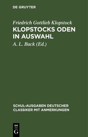 Klopstocks Oden in Auswahl von Back,  A. L., Klopstock,  Friedrich Gottlieb