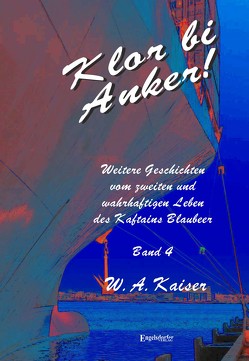 Klor bi Anker! (Band 4) von Kaiser,  W.A.