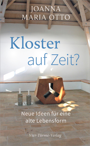 Kloster auf Zeit? von Otto,  Joana Maria