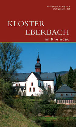 Kloster Eberbach im Rheingau von Einsingbach,  Wolfgang, Riedel,  Wolfgang